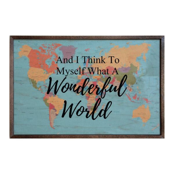 12x18 Sign - And I Think To Myself What A Wonderful World