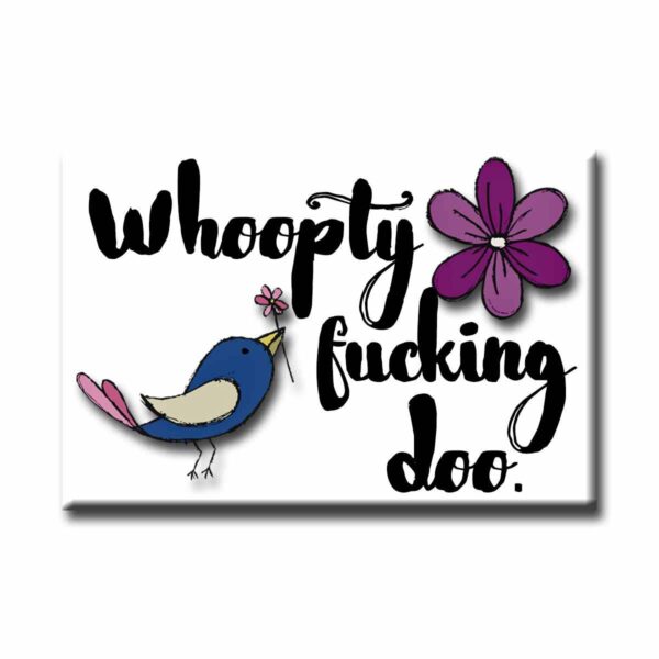 Magnet - Whoopty Fucking Doo