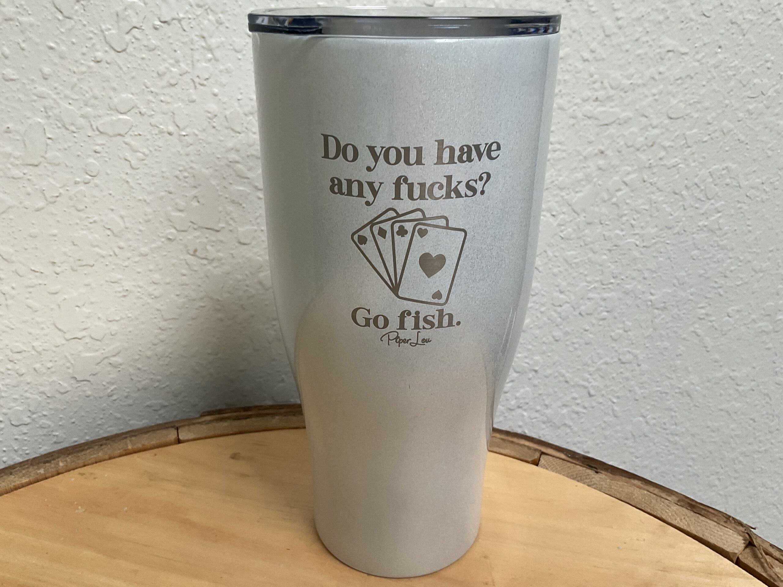 30 Oz Tumbler Do You Have Any Fucks Go Fish Soap Stop Body Shop