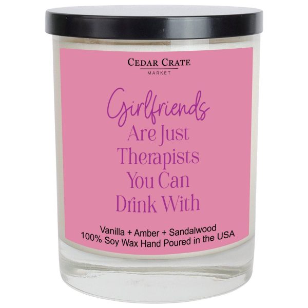 Girlfriends Are Just Therapists You Can Drink With Color Candle